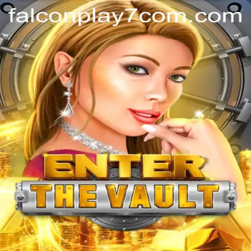 EntertheVault: Unveiling the Mysteries of the Latest Gaming Sensation