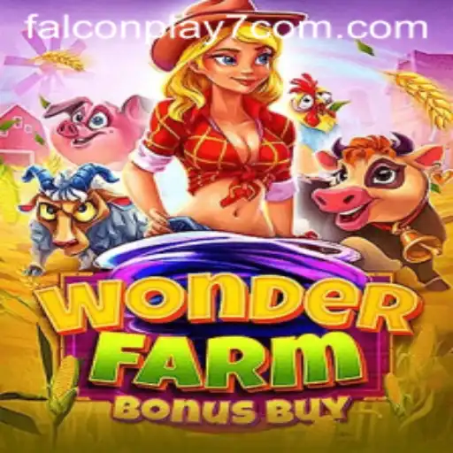 Exploring the Magic of WonderFarmBonusBuy: An Engaging Experience by FalconPlay7